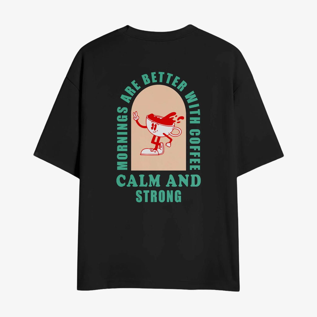 Calm and Strong Oversized T-shirt