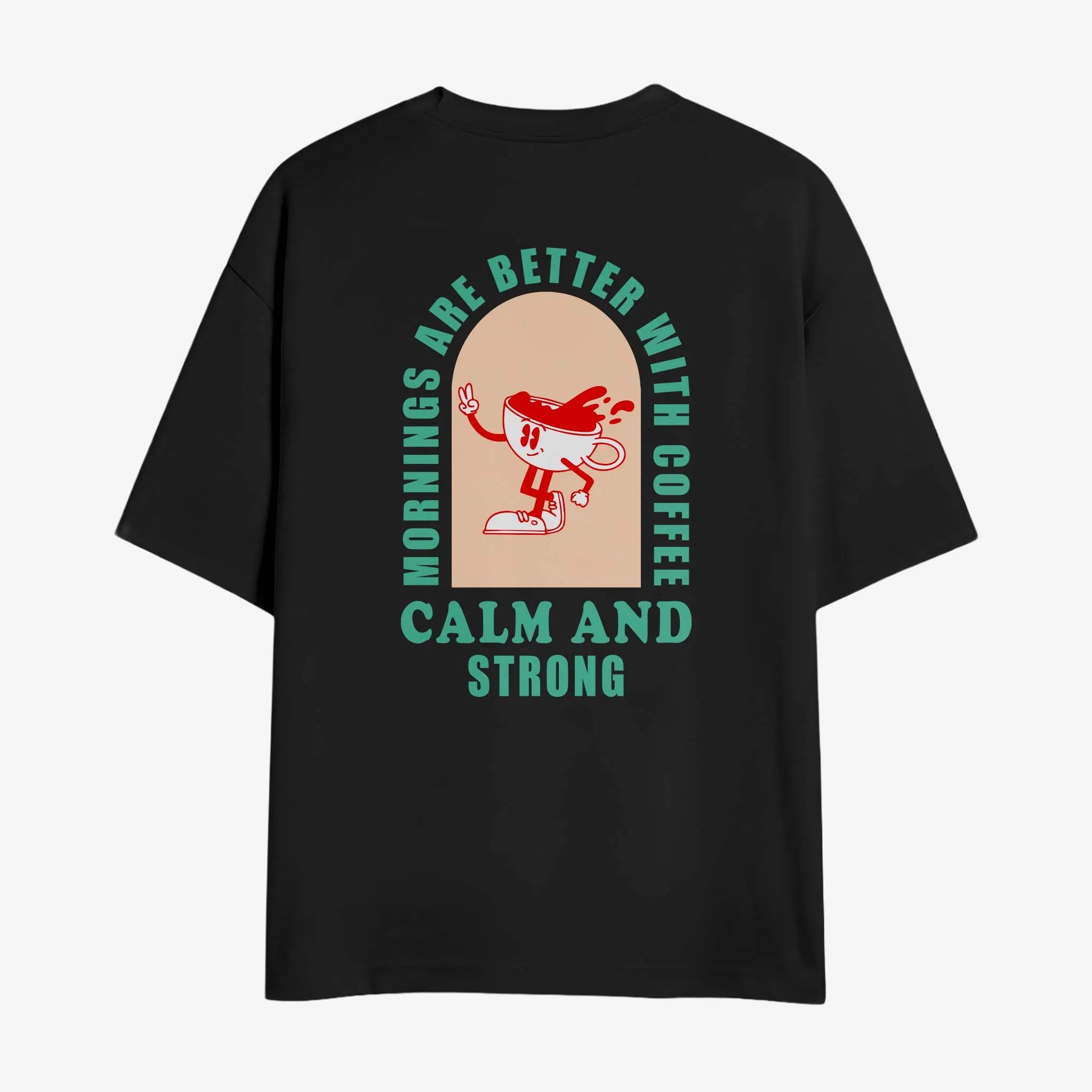 Calm and Strong Oversized T-shirt