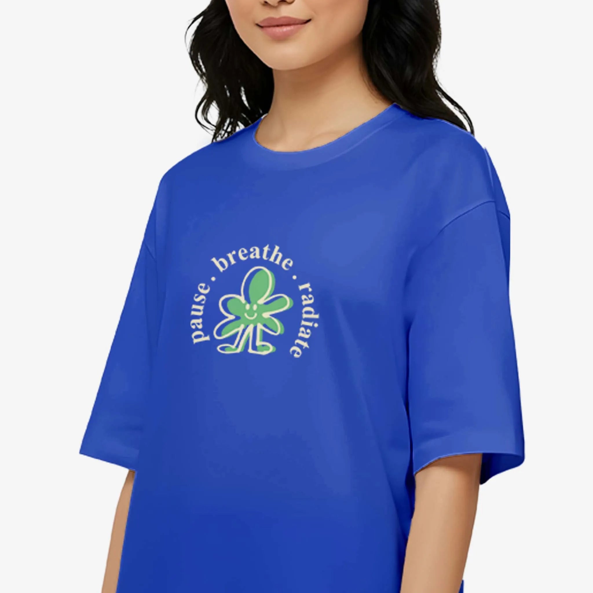 Pause Breathe Radiate Oversized T-shirt